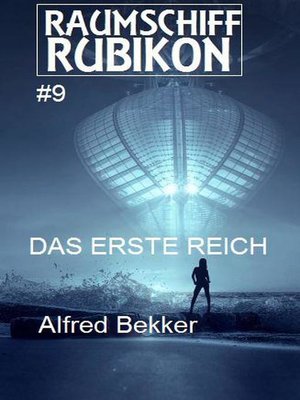 cover image of Raumschiff Rubikon 9 Das Erste Reich
